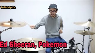 Ed Sheeran, Pokémon - Celestial Drum cover