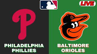 🔴LIVE : Philadelphia Phillies Vs Baltimore Orioles | MLB 2026 | MLB Live Baseball Score