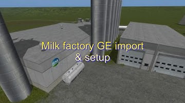 Milk factory GE import & setup