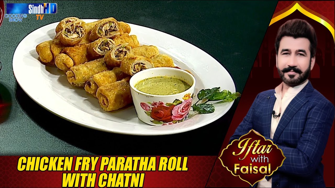 Chicken Fry Paratha Roll With Chatni | Iftar With Faisal | SindhTVHD Cooking Show