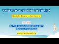 Straight Lines   - Lecture 2 | ANALYTICAL GEOMETRY OF 3D in Tamil | Prof Suresh