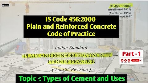 IS Code 456:2000 Plain and Reinforced Concrete Details Explained । Type of Cement and Uses IS-456 ।