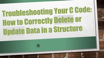 Troubleshooting Your C Code: How to Correctly Delete or Update Data in a Structure