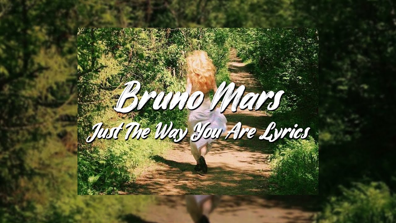 Just The Way You Are Bruno Tekst Just The Way You Are // Bruno Mars Lyrics - YouTube