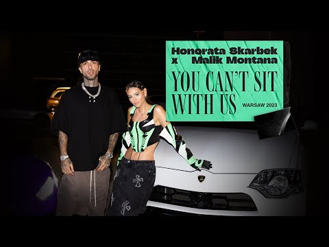 Honorata Skarbek - You can’t sit with us ft. Malik Montana 
