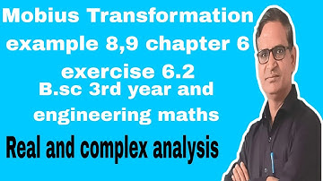 Mobius Transformation example 8 and 9  chapter 6 exercise 6.2 Bsc 3rd year and Engineering maths
