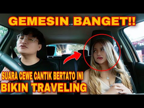 PRANK TAXI ONLINE! BIKIN TRAVELING SUARA CEWE CANTIK DAN BERTATO INI GEMESIN BANGET