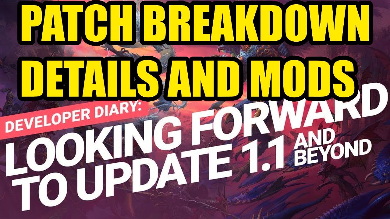 NEWS - Patch Details And Mod Support - Total War Warhammer 3