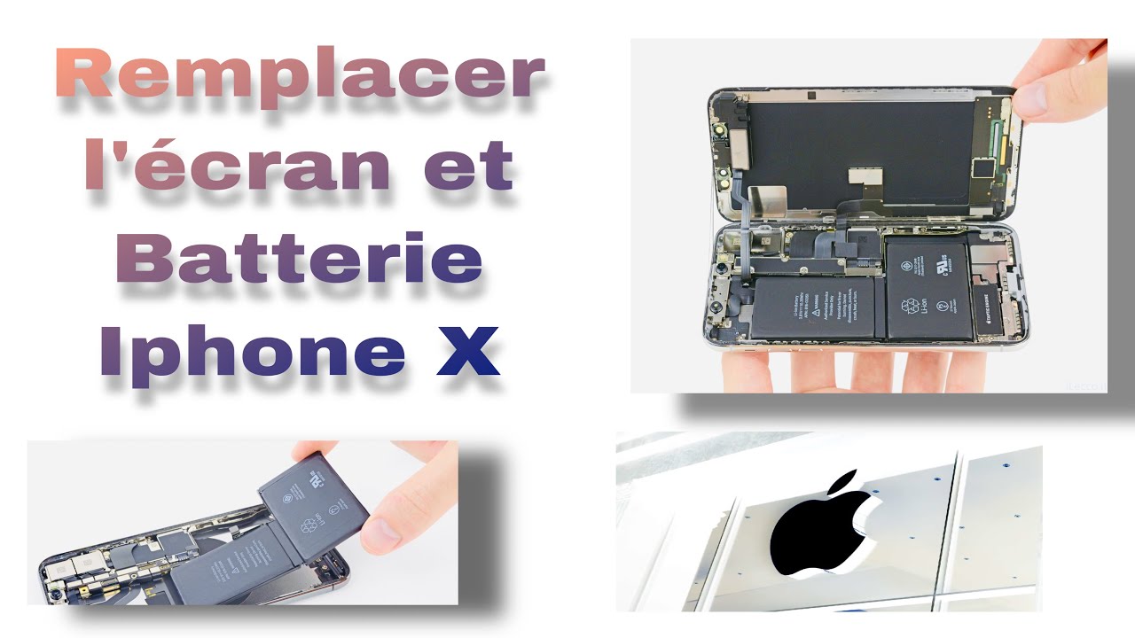 Comment Remplacer l'écran et la batterie de iphone X YouTube