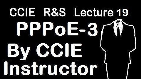 PPPoE Part- 3 | CCIE R&S Lecture-19 | WhatsApp +91-935-139-3754