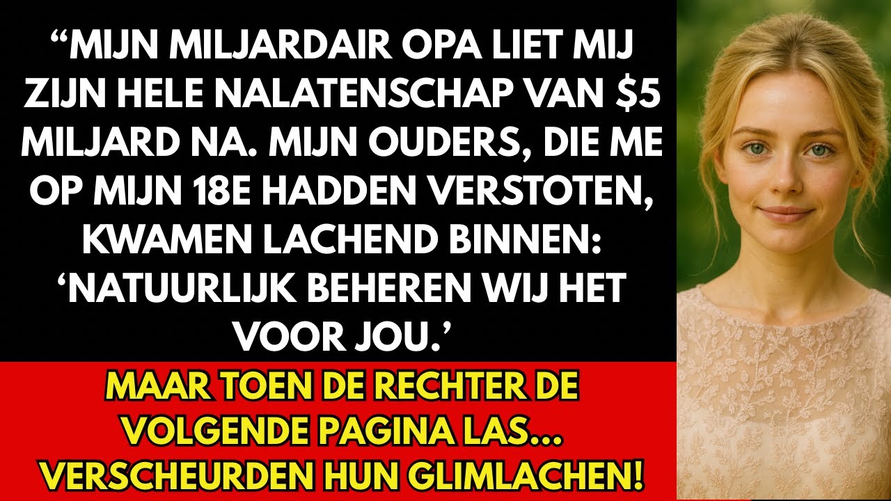 “Mijn miljardair-opa liet me zijn hele erfenis van $5 miljard na…”