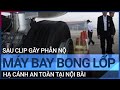 Máy bay bị bong lốp khi cất cánh ở Đà Lạt vẫn hạ cánh an toàn tại Nội Bài | VTC Tin mới