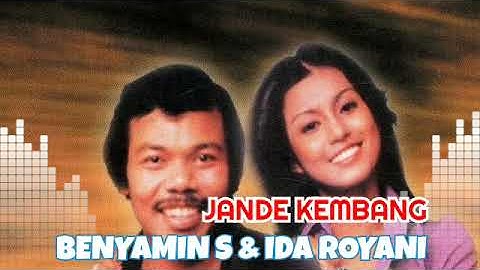 BENYAMIN S DAN IDA ROYANI | JANDE KEMBANG