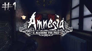 Hide and Seek | Amnesia: A Machine for Pigs #1