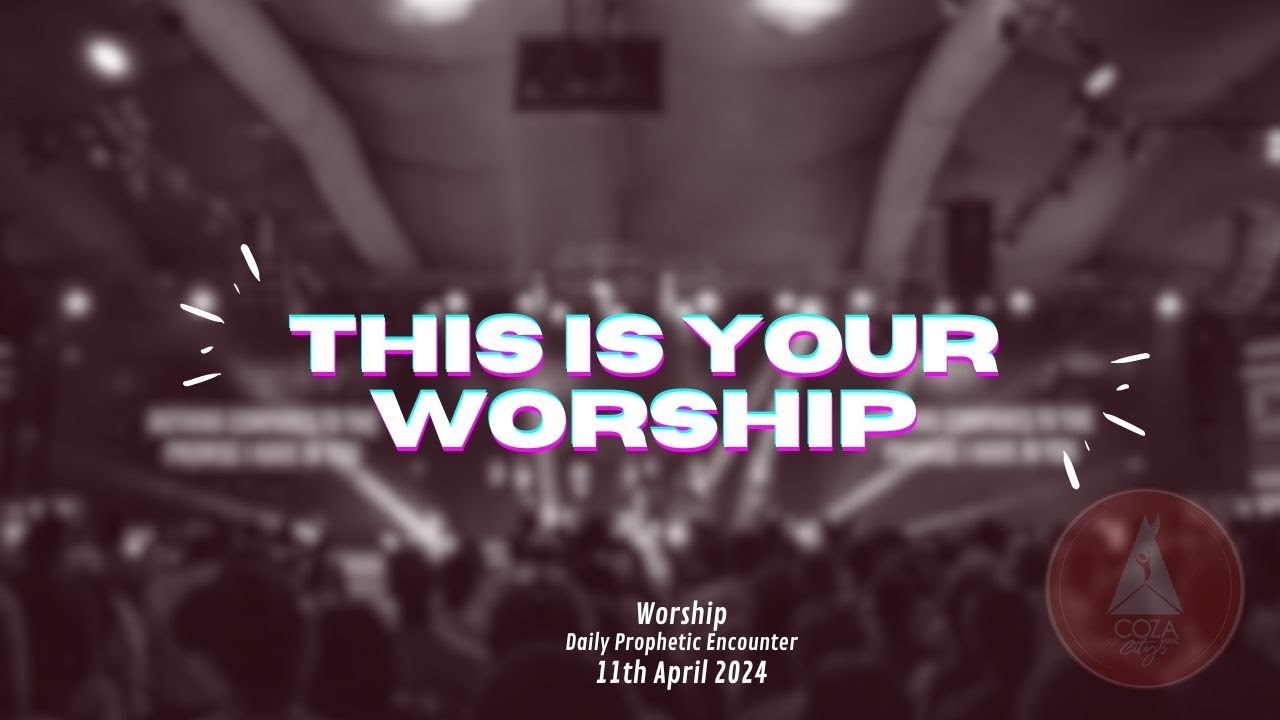 This is your Worship | Worship Session with COZA City Music At #DPE ...