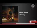 Armin Zareei Hala Hey آرمین زارعی حالا هی