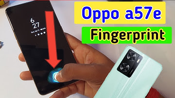 Oppo a57e fingerprint sensor setting/Oppo a57e in display fingerprint setting/oppo a57e fingerprint