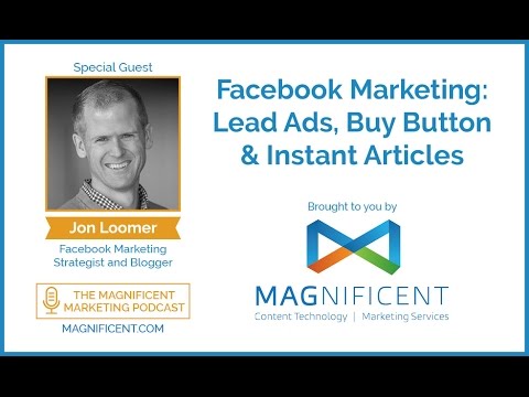 facebook marketing lead ads buy button instant articles youtube