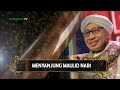 Menyanjung Maulid Nabi | Hikmah Buya Yahya