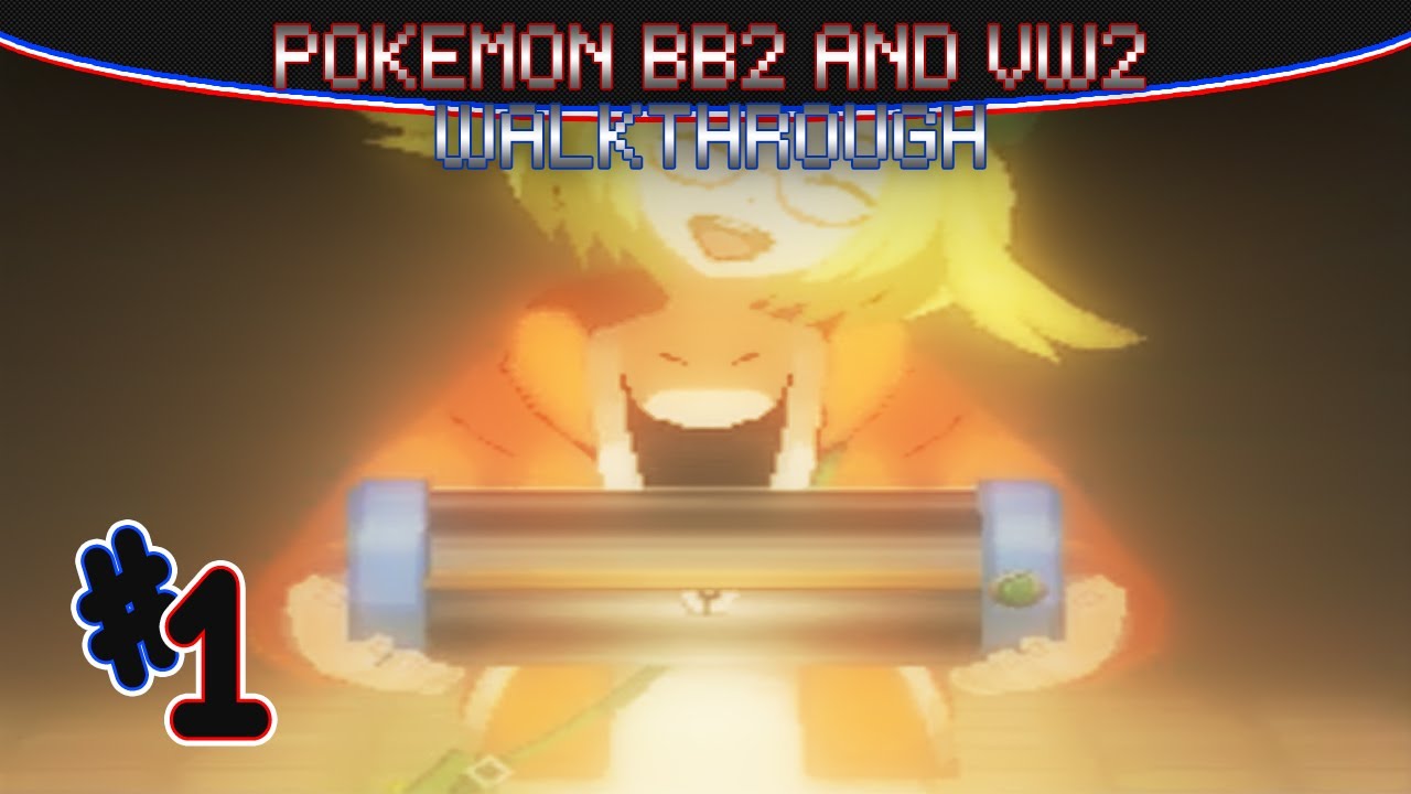 Pokemon Blaze Black and Volt White 2 Walkthrough Part Pokemon Blaze Black and Volt White 2 Walkthrough Part