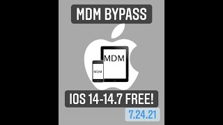 FREE MDM Bypass IOS 14.0 -14.7(Ipad,Iphone, etc) 7.24.21 Working