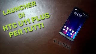 Il launcher di HTC U11 Plus compatibile con tutti i device Android! screenshot 4