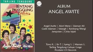[Full] Album Angel Awite - Iyeng S. | Maman S. | Tono K. | Iin T. | 1992