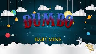 DUMBO - Baby Mine | Lullaby Version By Ned Washington & Frank Churchill | Walt Disney Productions