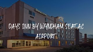 Days Inn by Wyndham Seatac Airport Review - SeaTac , United States of America