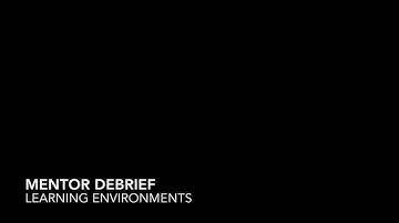 Learning Environments Debrief