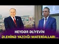 “Ramiz Mehdiyevin Heydər Əliyevin əleyhinə yazdığı materialları qarşıma qoydu”