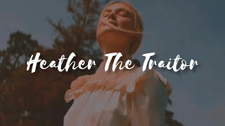 [Heather X Traitor] Heather The Traitor - Conan Gray, Olivia Rodrigo (lyrics) || mashup