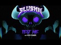 Slushii x Dion Timmer - Test Me