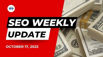 🚀 SEO Weekly Update: October 2023 Core Update, Anti-Spam Initiatives, Rich Results Tools, and More!