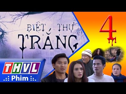 Video THVL | Biệt thự trắng - Tập 4 - youtube