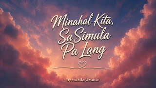 Minahal Kita, Sa Simula Pa Lang | I Knew I Loved You (Tagalog Version 2.0) - Official Lyric Video screenshot 5