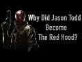 Why Did Jason Todd Become The Red Hood?