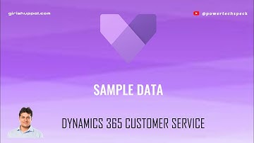 How to utilise Sample Data in Dynamics 365 Customer Service app?