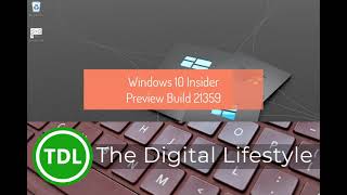 Hands on with Window 10 Insider Preview Build 21359