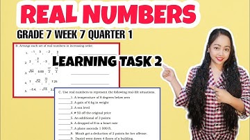 G7- REAL NUMBERS LEARNING TASK 2 B-C Week 7