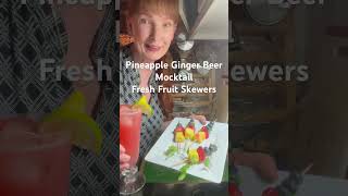 Pineapple Ginger Beer Mocktail, fresh Friut Skewers gingerbeer