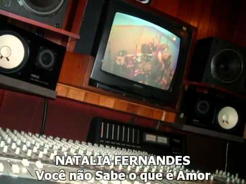 NATALIA NANDES-Voc no Sabe o que  Amor (by EDUARDO...