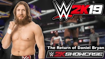 WWE 2K19 2K SHOWCASE Gameplay Walkthrough – The Return of Daniel Bryan Part 4! [Xbox/PS4]