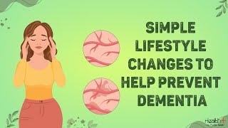 Simple Lifestyle Changes to Help Prevent Dementia