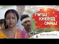 Fwtai khebso onnai  bodo heart touching love story    jp