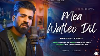 Mea Watleo Dil Ishfaq Kawa Shahid Vaakhs New Kashmiri Song