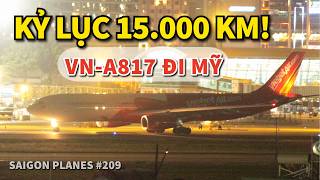 Phân tích hành trình 15.000 km: Máy bay VN-A817 (Airbus A330) thực hiện chuyến bay đi Hoa Kỳ | #209