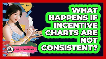 What Happens If Incentive Charts Are Not Consistent? - Your Crafty Classroom