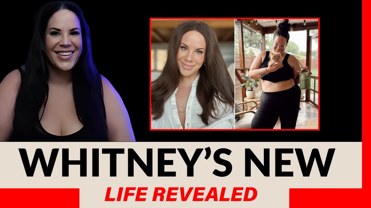Whitney Way Thore's SHOCKING Body Transformation in 2025 | New Love Life Revealed