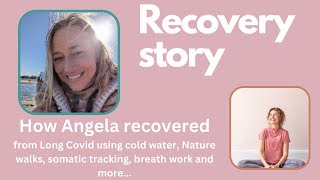 Angelas recovery story. POTS, extreme fatigue, brain fog, language loss, anxiety.  What helped her?